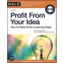 Profit From Your Idea: How To Make Smart Licensing Deals [With Cdrom]