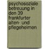 Psychosoziale Betreuung In Den 39 Frankfurter Alten- Und Pflegeheimen