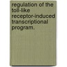 Regulation Of The Toll-Like Receptor-Induced Transcriptional Program. door Diana Cl Hargreaves