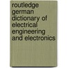 Routledge German Dictionary Of Electrical Engineering And Electronics by Peter-Klaus Budig