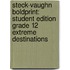 Steck-Vaughn Boldprint: Student Edition Grade 12 Extreme Destinations