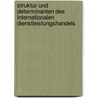 Struktur Und Determinanten Des Internationalen Dienstleistungshandels door Annika Scharbert