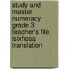 Study And Master Numeracy Grade 3 Teacher's File Isixhosa Translation door Gaynor Cozens
