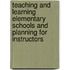 Teaching And Learning Elementary Schools And Planning For Instructors
