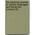 The American Journal Of Semitic Languages And Literatures (Volume 31)