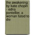 The Awakening  By Kate Chopin - Edna Pontellier, A Woman Fated To Die