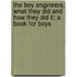 The Boy Engineers; What They Did And How They Did It; A Book For Boys
