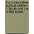 The Conservative Political Tradition In Britain And The United States