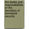 The Duties and Responsibilities of the Secretary of Homeland Security door David C. Ruffin