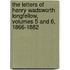 The Letters of Henry Wadsworth Longfellow, Volumes 5 and 6, 1866-1882