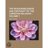 The Reasonableness And Certainty Of The Christian Religion (Volume 1)