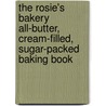 The Rosie's Bakery All-Butter, Cream-Filled, Sugar-Packed Baking Book door Nan Levinson