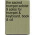 The Sacred Trumpet Soloist: 9 Solos For Trumpet & Keyboard, Book & Cd