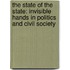 The State Of The State: Invisible Hands In Politics And Civil Society