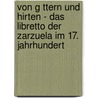 Von G Ttern Und Hirten - Das Libretto Der Zarzuela Im 17. Jahrhundert door Susanne Ziese