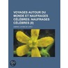 Voyages Autour Du Monde Et Naufrages C L Bres (8); Naufrages C L Bres by Gabriel LaFond De Lurcy