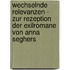 Wechselnde Relevanzen - Zur Rezeption Der Exilromane Von Anna Seghers