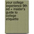 Your College Experience 9th Ed + Insider's Guide to College Etiquette