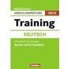 Abschlußprüfung Deutsch: Training Realschule Baden-Württemberg 2012 by Ruth Strunz-Happe
