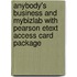 Anybody's Business And Mybizlab With Pearson Etext Access Card Package