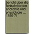 Bericht Uber Die Fortschritte Der Anotomie Und Physiologie ... 1856-71