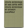 Clovis Ecrevisse Et Ses Amis With Clovis Ecrevisse Et Simeon Sucefleur door Mary Alice Fontenot