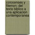 Colosenses Y Filemon: Del Texto Biblico A Una Aplicacion Contemporanea