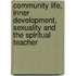 Community Life, Inner Development, Sexuality And The Spiritual Teacher