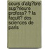 Cours D'Alg?Bre Sup?Rieure Profess? ? La Facult? Des Sciences De Paris
