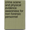 Crime Scene And Physical Evidence Awareness For Non-Forensic Personnel door United Nations: Office On Drugs And Crime