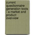 Current Questionnaire Generation Tools - A Market And Product Overview