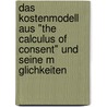 Das Kostenmodell Aus "The Calculus Of Consent" Und Seine M Glichkeiten door Florian Schippmann