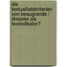 Die Textualitatskriterien Von Beaugrande / Dressler Als Textindikator? door Sebastian Schult