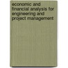 Economic and Financial Analysis for Engineering and Project Management door Abol Ardalan