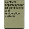 Electrical Applications For Air Conditioning And Refrigeration Systems door Billy C. Langley