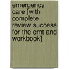 Emergency Care [With Complete Review Success For The Emt And Workbook] door Michael F. O'Keefe