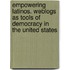 Empowering Latinos. Weblogs As Tools Of Democracy In The United States