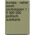 Europa - Naher Osten - Zentralasien 1 : 5 500 000 politisch. Autokarte