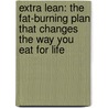 Extra Lean: The Fat-Burning Plan That Changes The Way You Eat For Life door Mario Lopez