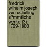 Friedrich Wilhelm Joseph Von Schelling S?Mmtliche Werke (3); 1799-1800 door Friedrich Wilhelm Joseph Von Schelling