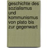 Geschichte Des Sozialismus Und Kommunismus Von Plato Bis Zur Gegenwart by Georg Adler