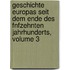 Geschichte Europas Seit Dem Ende Des Fnfzehnten Jahrhunderts, Volume 3