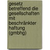 Gesetz Betreffend Die Gesellschaften Mit Beschränkter Haftung (gmbhg) by Holger Altmeppen