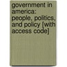 Government In America: People, Politics, And Policy [With Access Code] door Martin P. Wattenberg