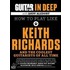 How To Play Like Keith Richards And The Coolest Guitarists Of All Time