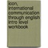 Icon, International Communication Through English Intro Level Workbook
