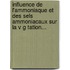 Influence De L'Ammoniaque Et Des Sels Ammoniacaux Sur La V G Tation...
