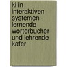 Ki In Interaktiven Systemen - Lernende Worterbucher Und Lehrende Kafer door Raimund Klein