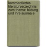 Kommentiertes Literaturverzeichnis Zum Thema: Bildung Und Ihre Ausma E by Tristan Haselhuhn