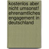 Kostenlos Aber Nicht Umsonst! Ehrenamtliches Engagement In Deutschland door Marco Bambach